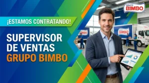 Lee más sobre el artículo Supervisor de Ventas Grupo Bimbo